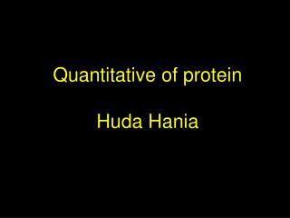 Quantitative of protein Huda Hania
