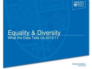 Equality &amp; Diversity What the Data Tells Us 2010/11