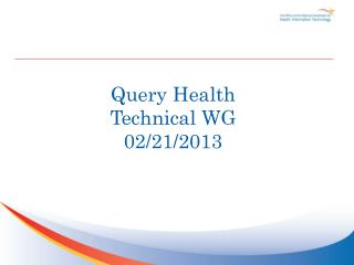 Query Health Technical WG 02/21/2013