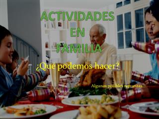 ACTIVIDADES EN FAMILIA