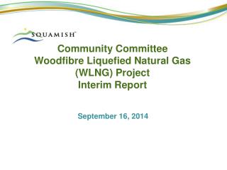 Community Committee Woodfibre Liquefied Natural Gas (WLNG) Project Interim Report