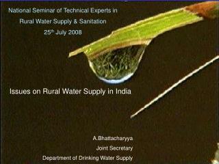 National Seminar of Technical Experts in Rural Water Supply &amp; Sanitation 25 th July 2008