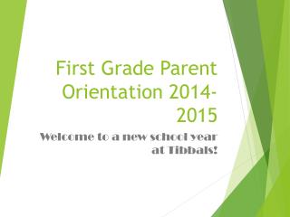 First Grade Parent Orientation 2014-2015