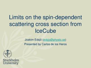 Limits on the spin-dependent scattering cross section from IceCube