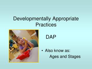 Developmentally Appropriate Practices DAP