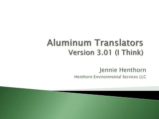 Aluminum Translators Version 3.01 (I Think)