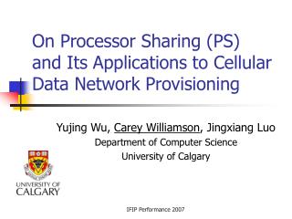 On Processor Sharing (PS) and Its Applications to Cellular Data Network Provisioning