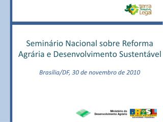Seminário Nacional sobre Reforma Agrária e Desenvolvimento Sustentável