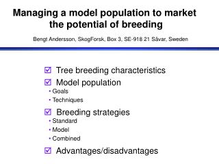 Managing a model population to market the potential of breeding