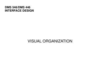 DMS 546/DMS 446 INTERFACE DESIGN