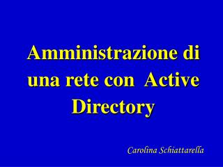 Amministrazione di una rete con Active Directory