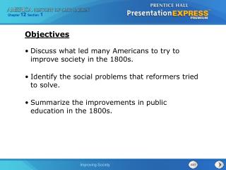 Discuss what led many Americans to try to improve society in the 1800s.