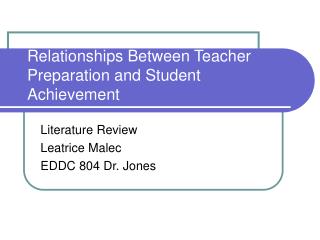 Relationships Between Teacher Preparation and Student Achievement
