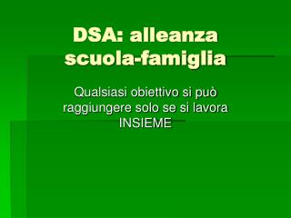 DSA: alleanza scuola-famiglia