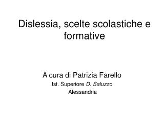 Dislessia, scelte scolastiche e formative