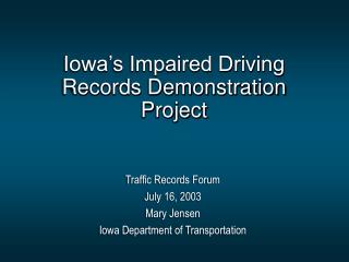 Iowa’s Impaired Driving Records Demonstration Project