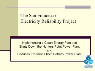 The San Francisco Electricity Reliability Project