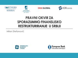 PRAVNI OKVIR ZA sporazumno finansijsko restrukturiranje U SRBIJI