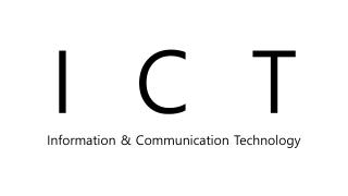 I C T Information &amp; Communication Technology
