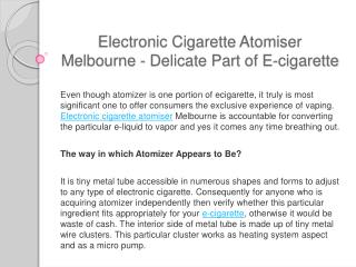 Electronic cigarette atomiser melbourne sensitive component