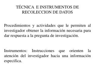 TÉCNICA E INSTRUMENTOS DE RECOLECCION DE DATOS