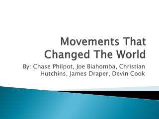 Movements That Changed The World