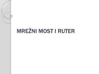 MREŽNI MOST I RUTER