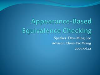 Appearance-Based Equivalence Checking