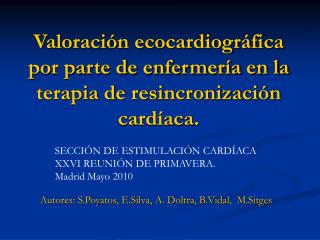 Valoración ecocardiográfica por parte de enfermería en la terapia de resincronización cardíaca.