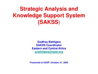Strategic Analysis and Knowledge Support System (SAKSS )