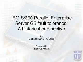 IBM S/390 Parallel Enterprise Server G5 fault tolerance: A historical perspective