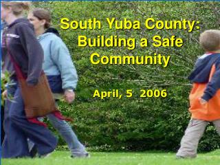 South Yuba County: Building a Safe Community