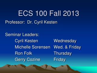 ECS 100 Fall 2013