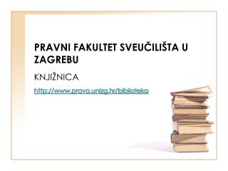 PRAVNI FAKULTET SVEUČILIŠTA U ZAGREBU