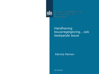 Handhaving bouwregelgeving… ook bestaande bouw