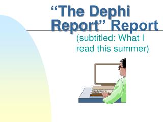 “ The Dephi Report ” Report