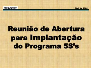 Reunião de Abertura para Implantação do Programa 5S’s