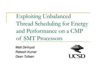 Exploiting Unbalanced Thread Scheduling for Energy and Performance on a CMP of SMT Processors