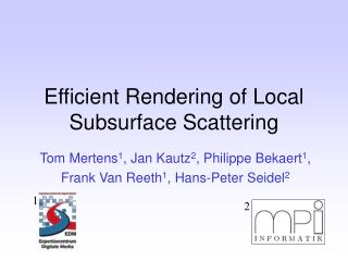 Efficient Rendering of Local Subsurface Scattering