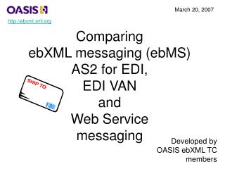 Comparing ebXML messaging (ebMS) AS2 for EDI, EDI VAN and Web Service messaging