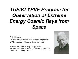 TUS/KLYPVE P rogram for O bservation of Extreme Energy Cosmic Rays from Space
