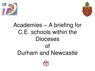Academies – A briefing for C.E. schools within the Dioceses of Durham and Newcastle
