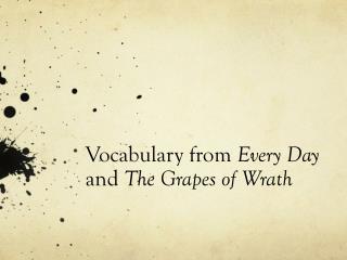Vocabulary from Every Day and The Grapes of Wrath