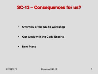SC-13 – Consequences for us?