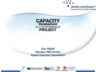 Ekin TAŞKIN Manager , R&amp;D Section Aegean Exporters’ Associations