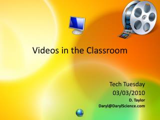 Videos in the Classroom