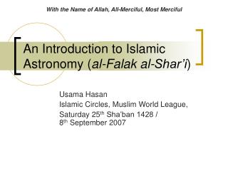 An Introduction to Islamic Astronomy ( al-Falak al-Shar’i )