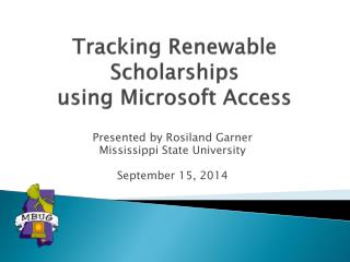 Tracking Renewable Scholarships using Microsoft Access