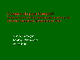 Julio A. Berdegué jberdegue@rimisp.cl Marzo 2003