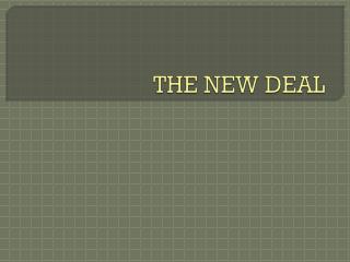 THE NEW DEAL